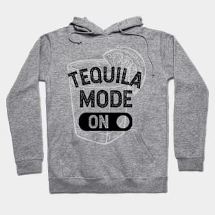 Tequila MODE ON Hoodie